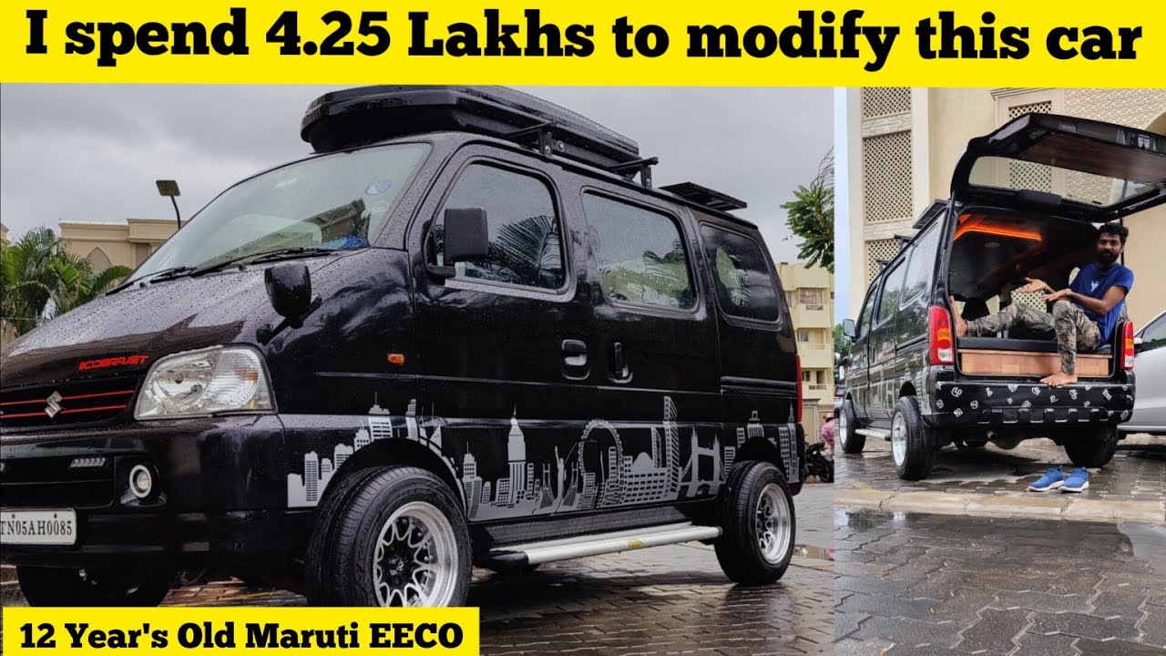 My 12 Year's Old Maruti EECO modified as Camper Van | Budget 4.25 Lakhs including Car 🚗
