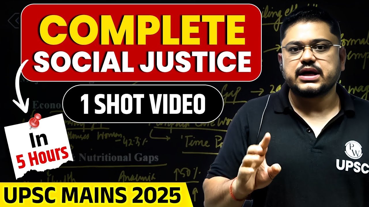 COMPLETE SOCIAL JUSTICE 1 SHOT VIDEO || For UPSC MAINS 2025 | PWOnlyIAS