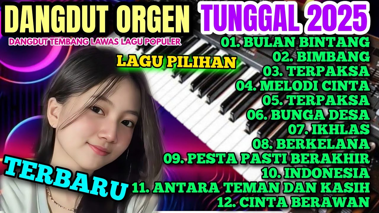 DANGDUT ORGEN TUNGGAL FULL BASS MP3 NONSTOP TEMBANG LAWAS SUPER ENAK DANGSUT ELECTONE VIRAL 2025 FYP