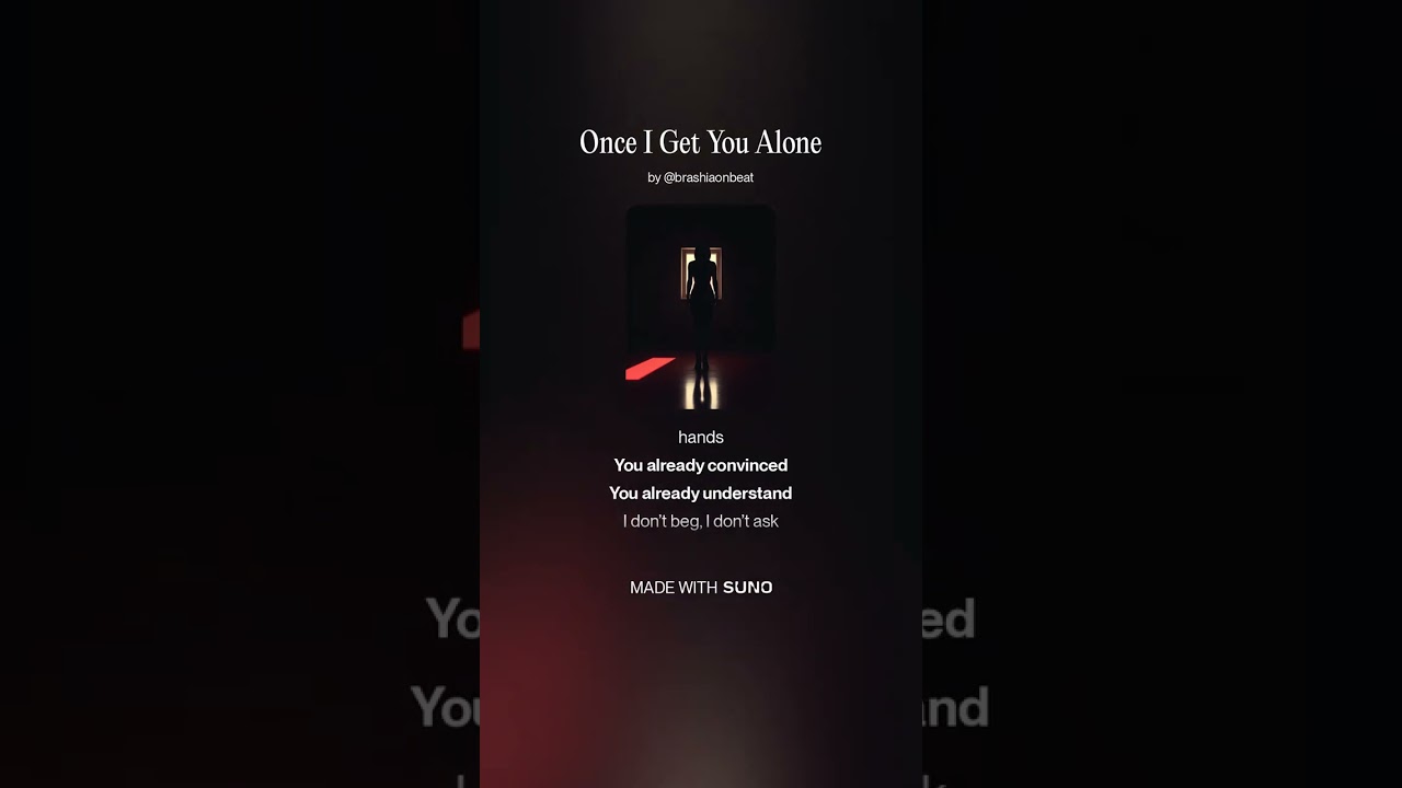 Once I Get You Alone