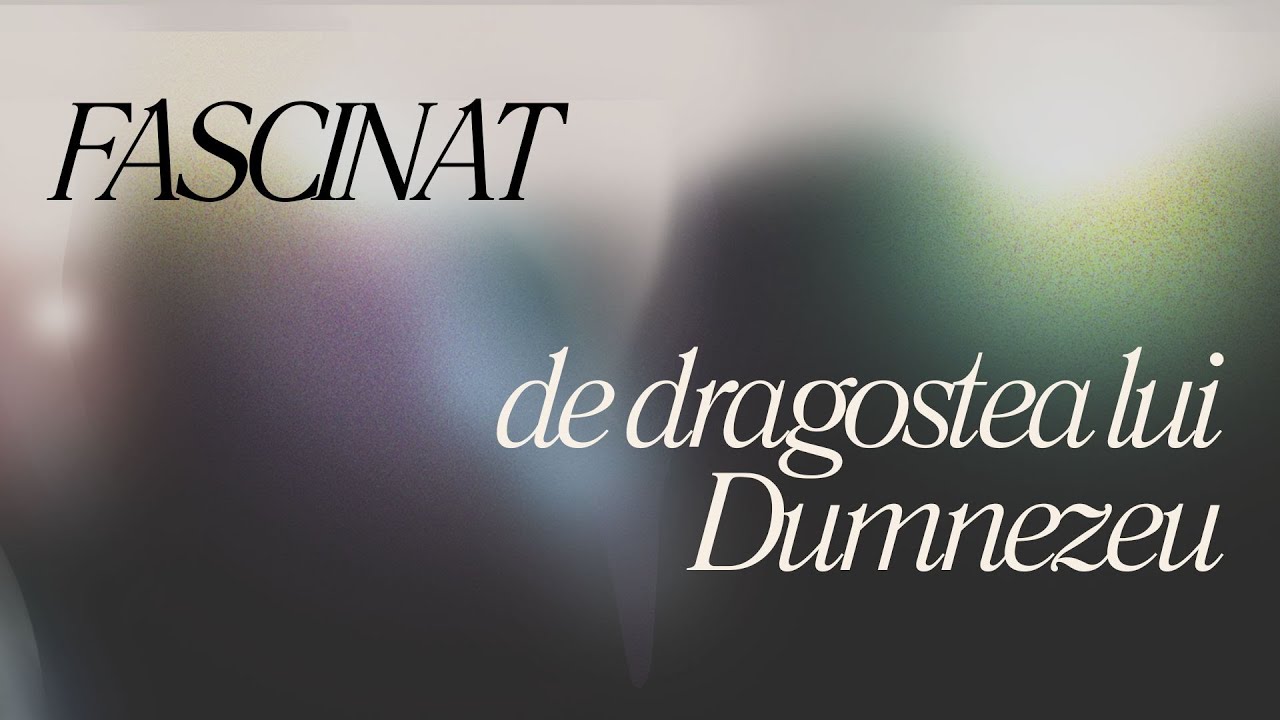 Fascinat de dragostea lui Dumnezeu | Ioan 3:16 | Flaviu Pop