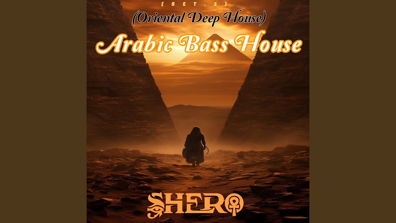 Arabic Bass House SET.2 (Oriental Deep House)