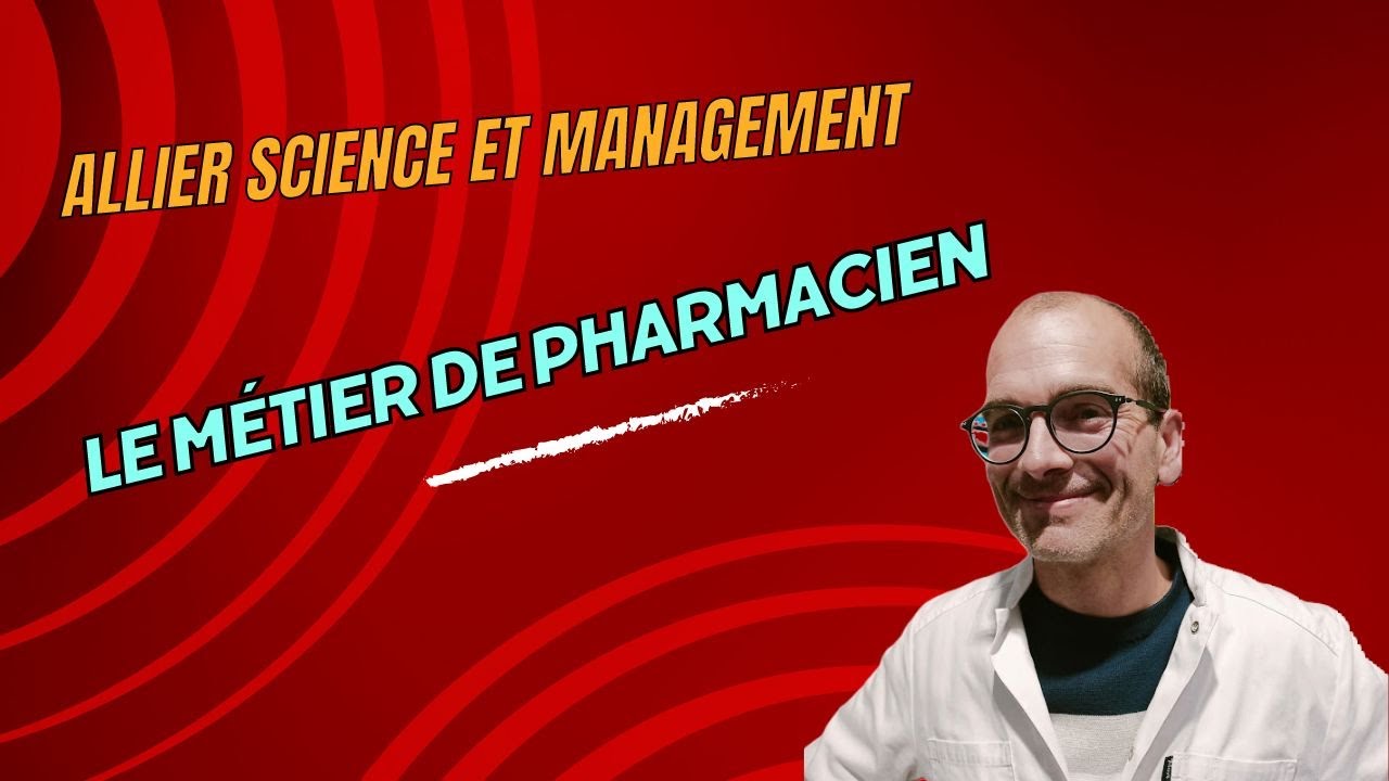 Allier Science et Management: Le Métier de Pharmacien