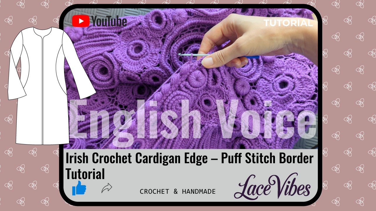 Irish Crochet Cardigan Edge – Puff Stitch Border Tutorial | English Voice