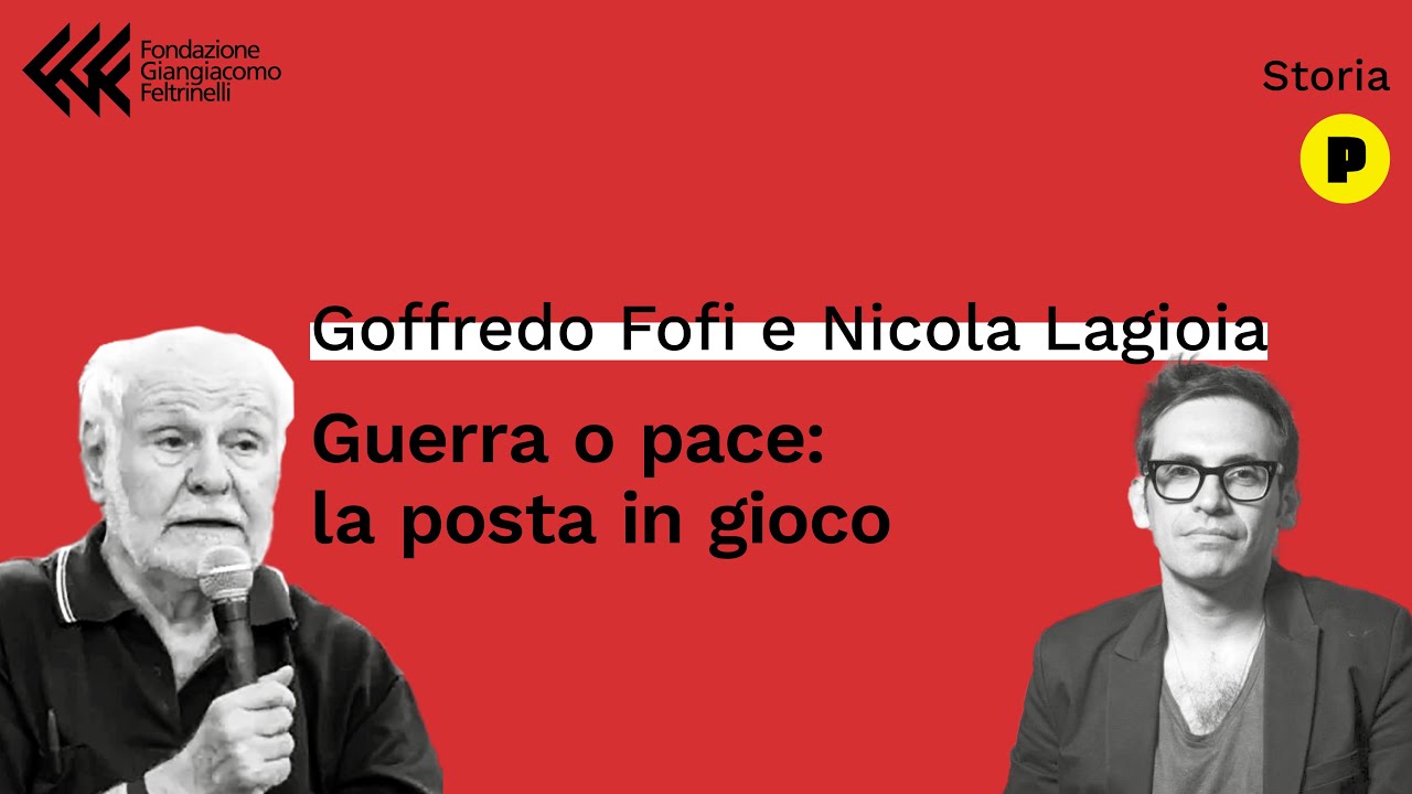 Guerra o pace: la posta in gioco, con Goffredo Fofi e Nicola Lagioia