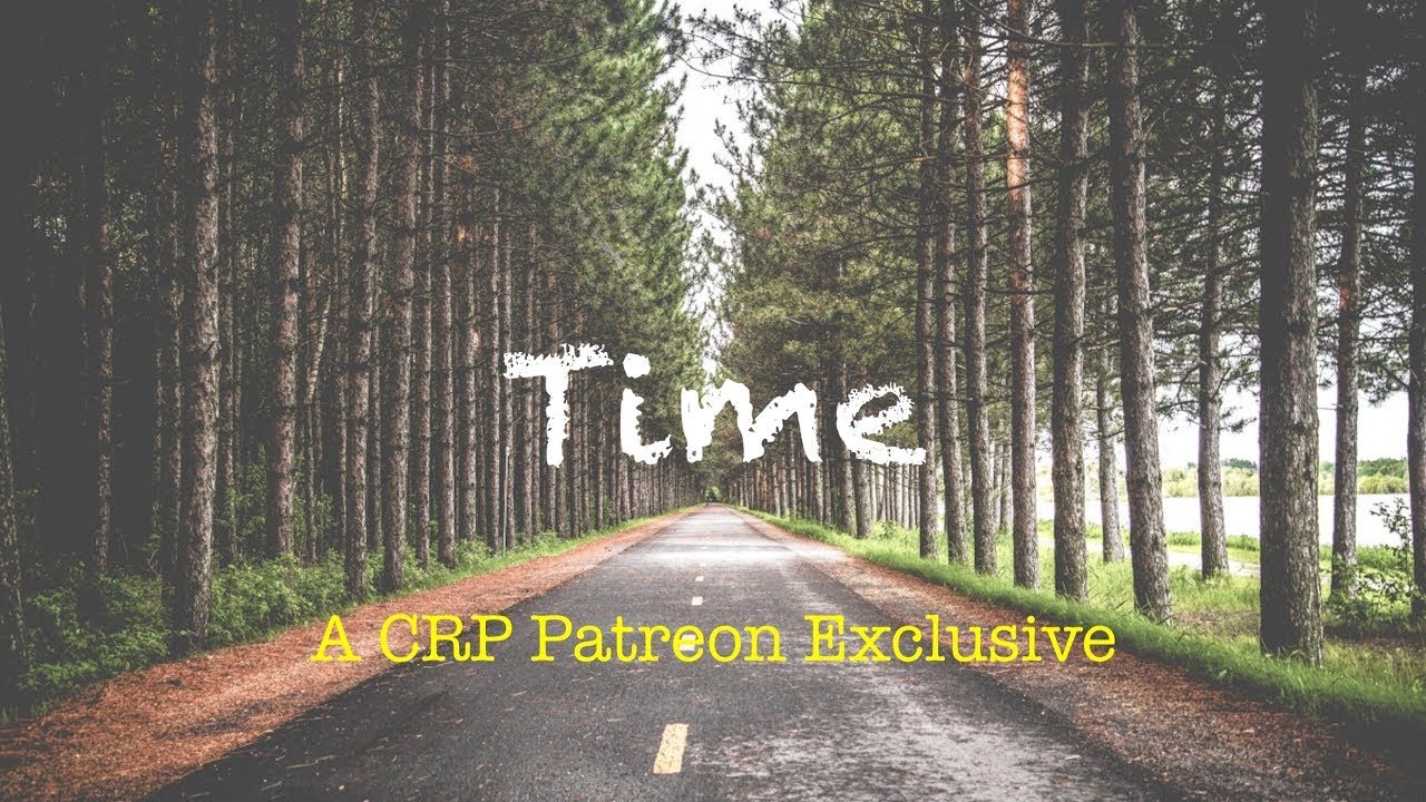 Time | CRP Patreon