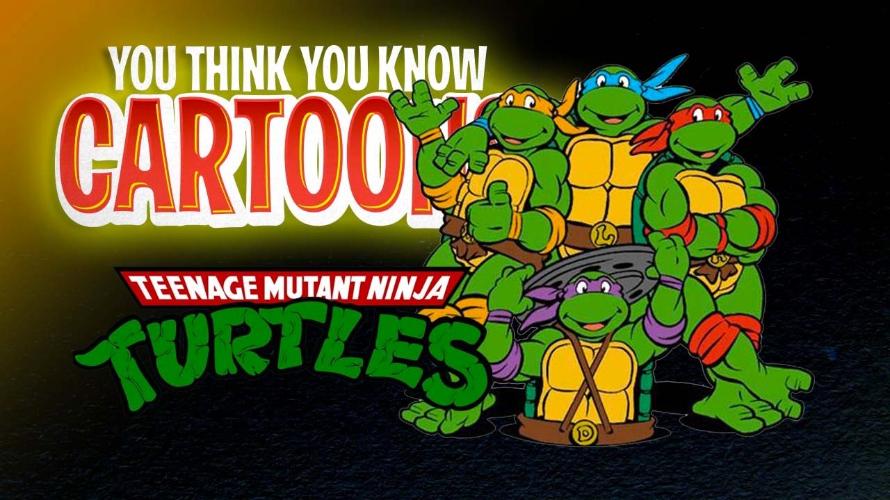Teenage Mutant Ninja Turtles - You Think You Know Cartoons?