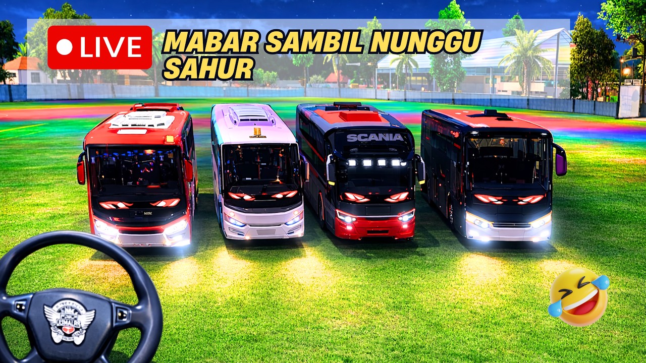 🔴 LIVE | BUS SIMULATOR INDONESIA | MABAR SAMBIL NUNGGU SAHUR | SAHUR ON THE ROAD GO TO MONAS JAKARTA