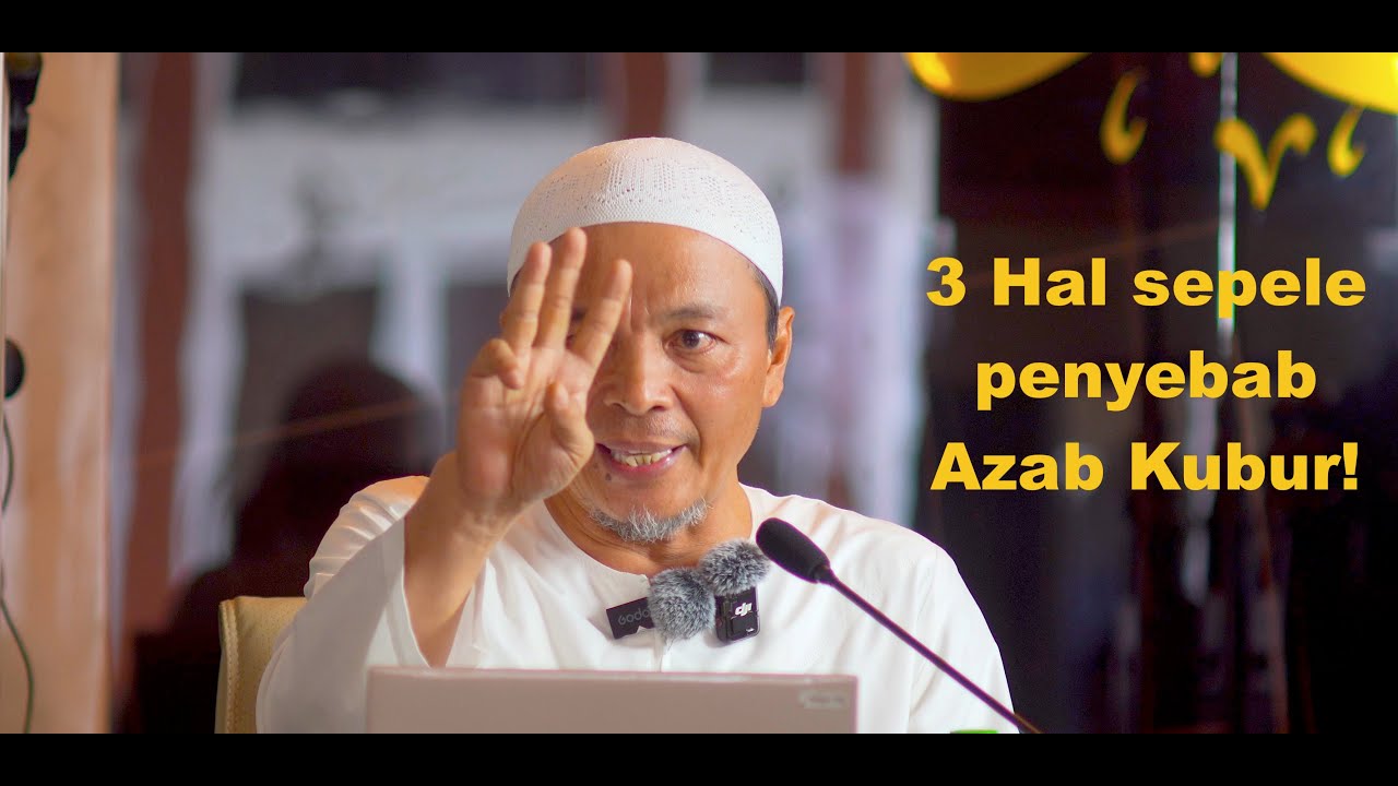 Terungkap 3 Kebiasaan Sepele PENYEBAB AZAB KUBUR! | Ustadz Syukron Ma’mun, Masjid Al Husna.