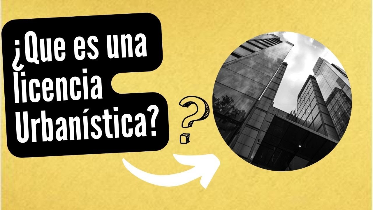 Capitulo1: &iquest;Que es una licencia Urban&iacute;stica?