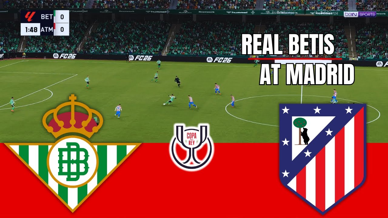 REAL BETIS vs ATL&Eacute;TICO MADRID Copa del Rey 2026 Full Match Simulation/Prediction PES 26 Gameplay