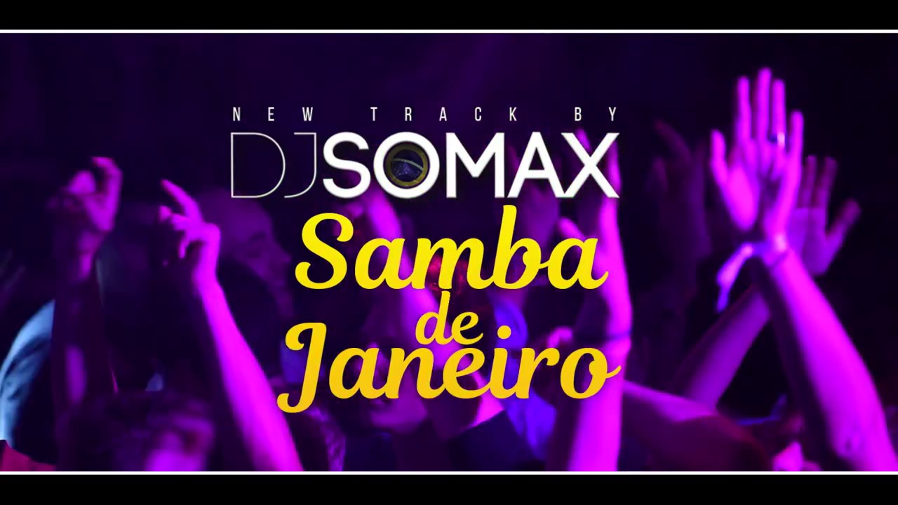 DJ SOMAX - SAMBA DE JANEIRO
