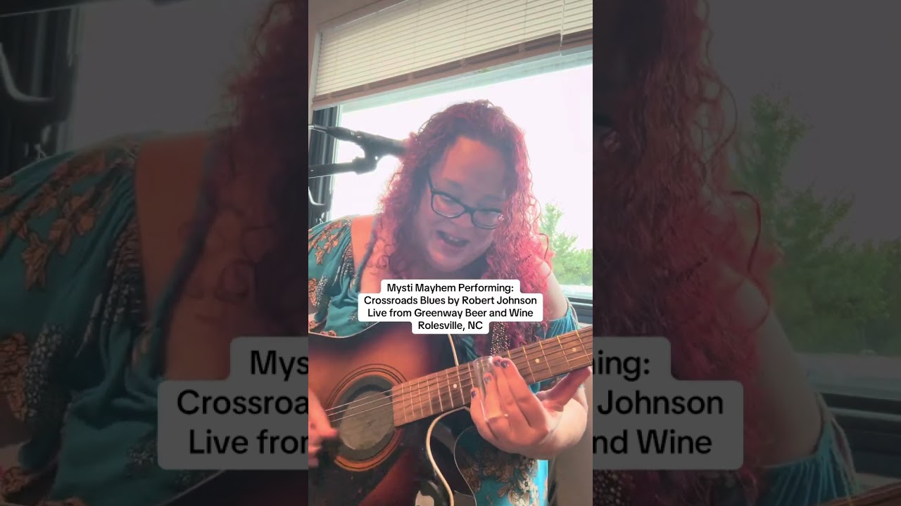 MYSTI MAYHEM PERFORMING CROSSROADS BLUES BY ROBERT JOHNSON LIVE FROM ROLESVILLE, NC