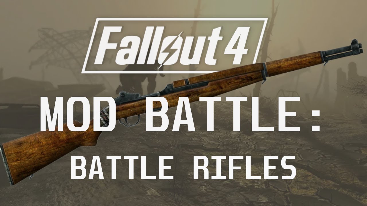 7 модов для боевых винтовок для Fallout 4 — Mod Battle