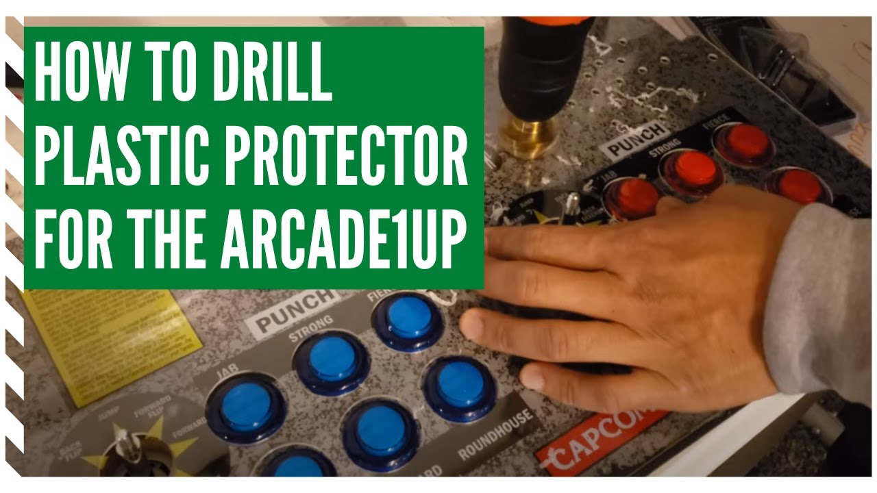 How to drill plastic protector for the Arcade1up Fast and Easy!