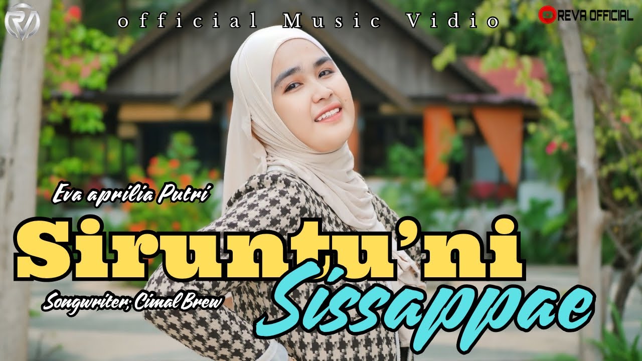 Lagu terbaru~Eva Aprilia Putri~SIRUNTU’NI SISAPPAE~Songwriter:Cimal Brew (Official Music Vidio)