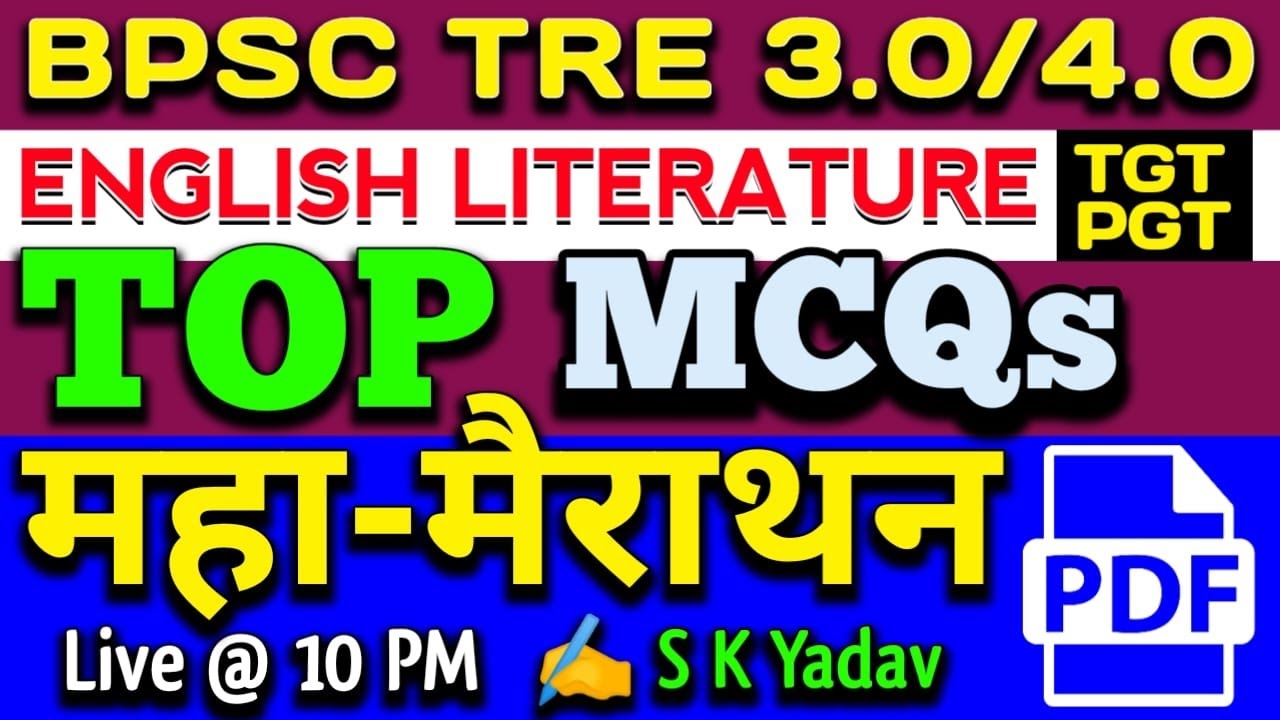 BPSC TRE 3.0 & 4.0 English Marathon | TGT & PGT Literature MCQs by S K Yadav