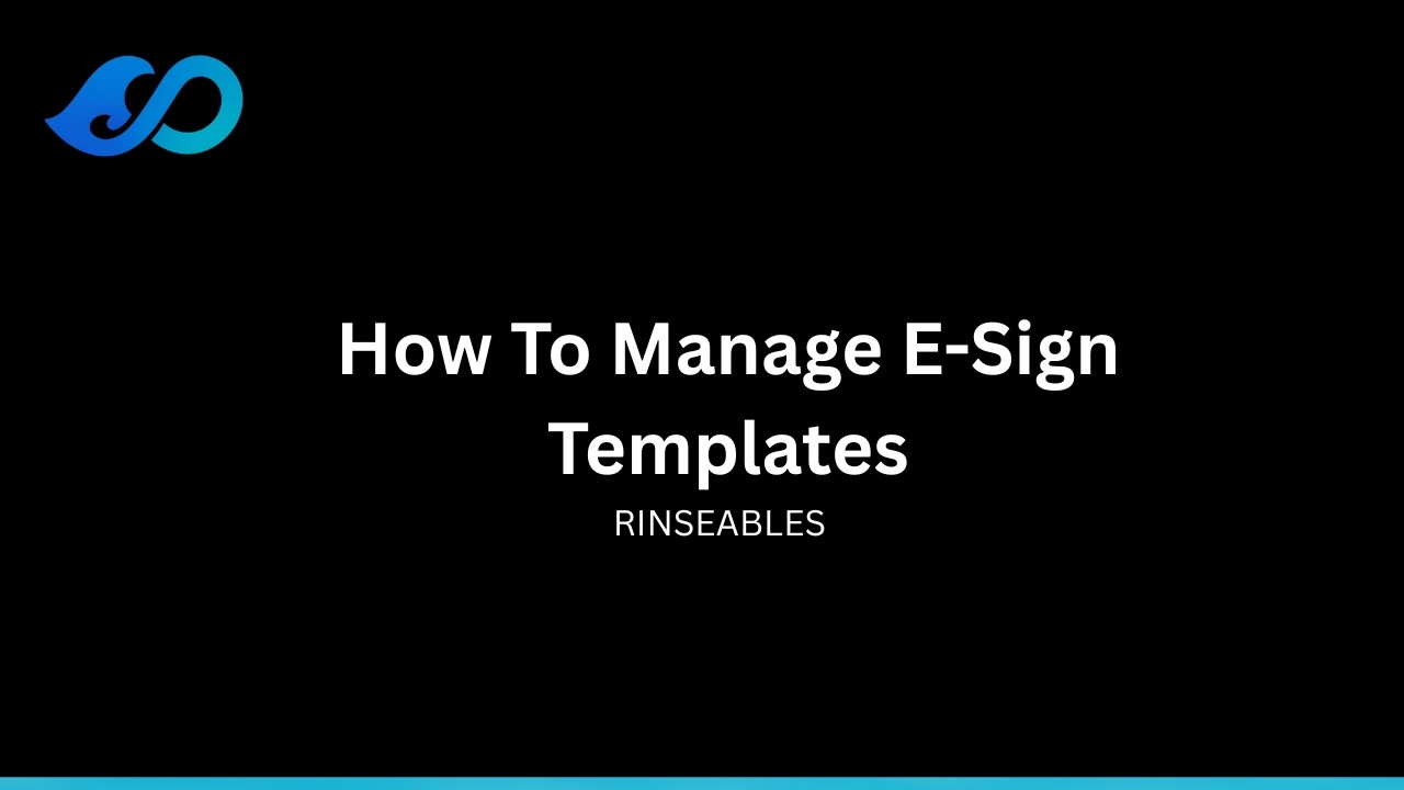 How to Manage E-Sign Templates in Rinseables