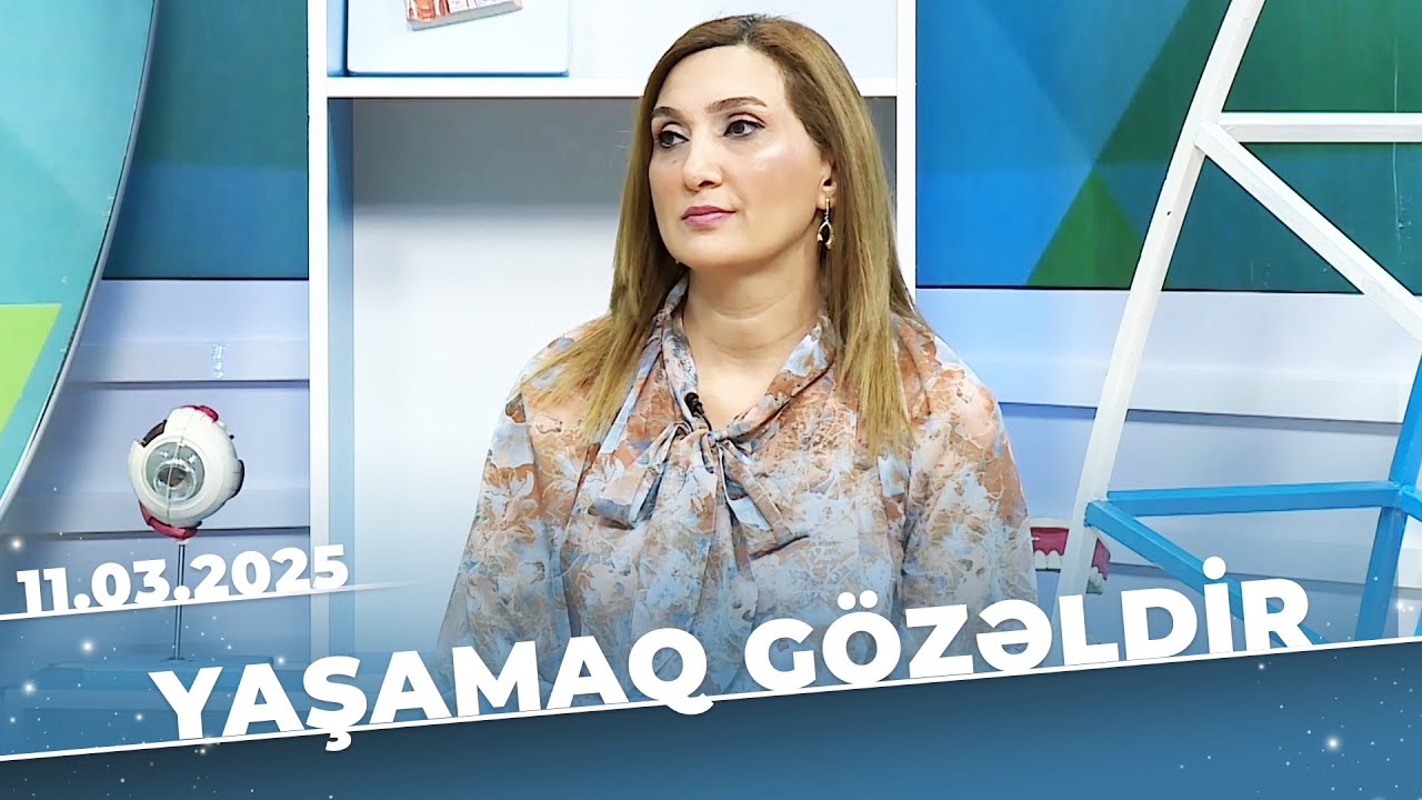 Yaşamaq gözəldir | Diz ağrılarının müayinə və müalicəsi | Nuriyyə Əlibəyli | 11.03.2025