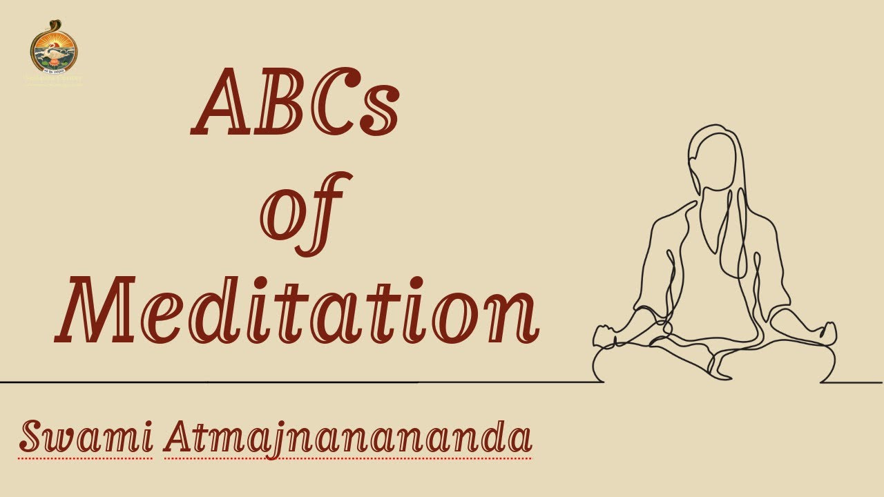 ABCs of Meditation | Swami Atmajnanananda
