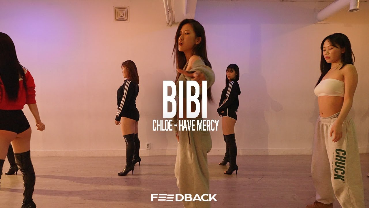 CHLOE - HAVE MERCY | BIBI Choreography