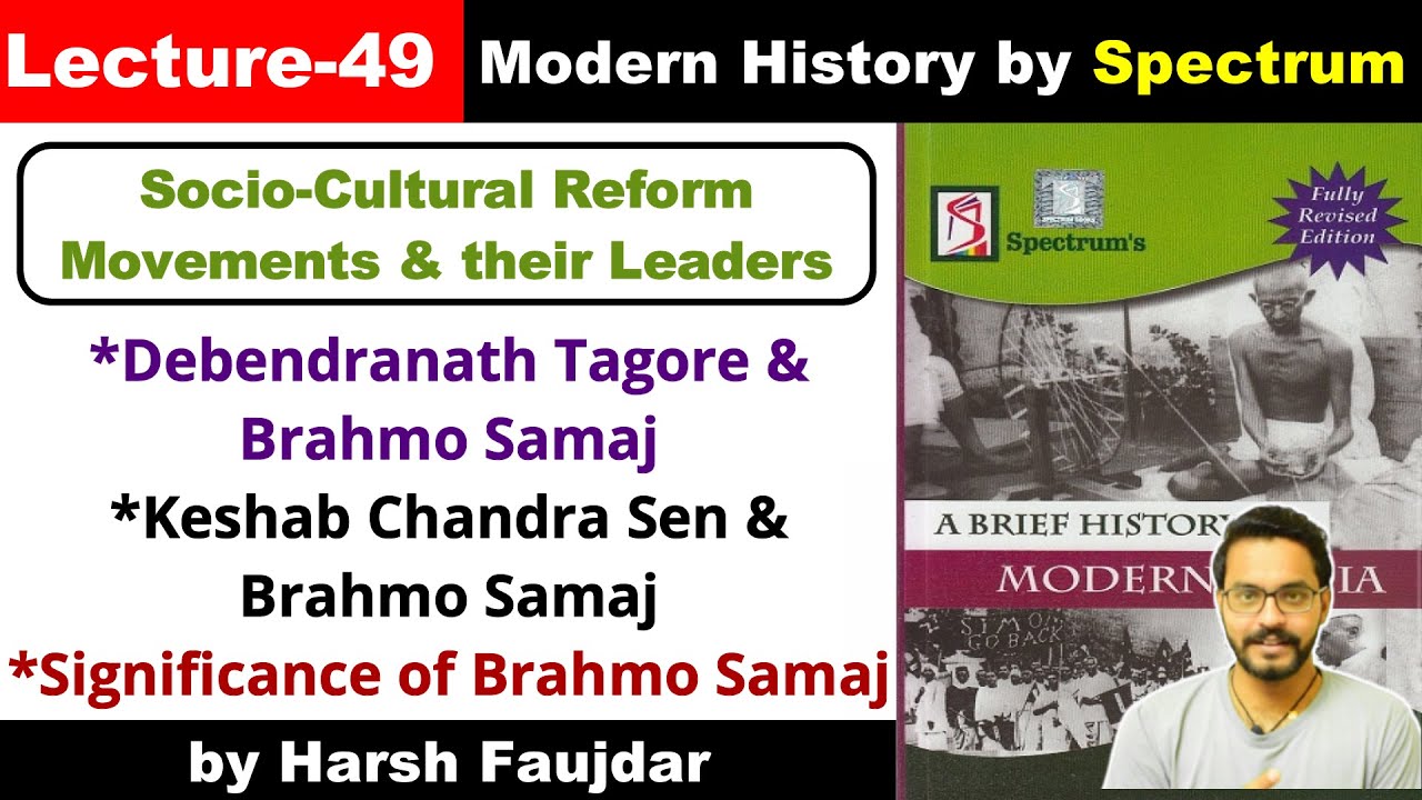 H49- Debendranath Tagore, Keshab Chandra Sen & Brahmo Samaj's Significance  |Spectrum Modern History
