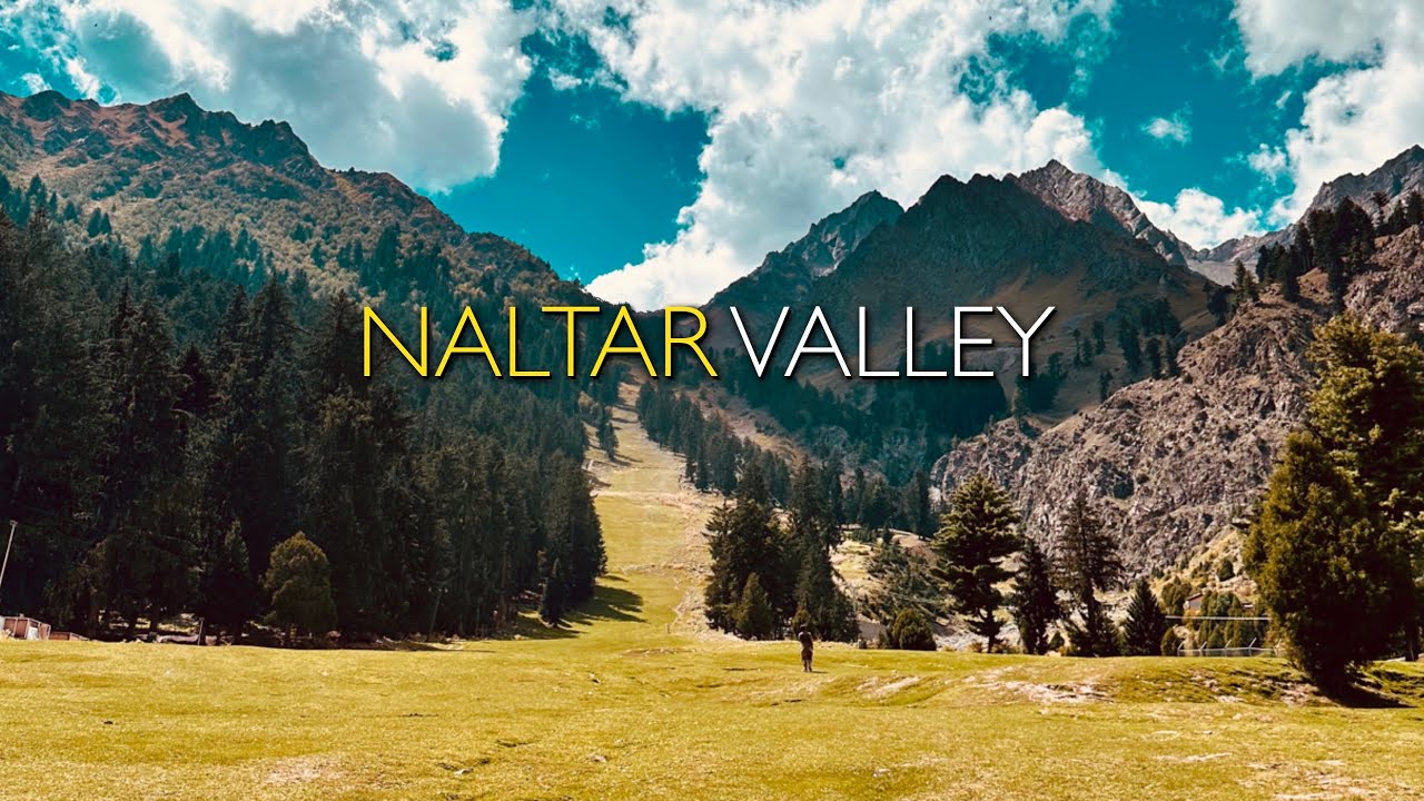 Naltar Valley 4K | Gilgit Baltistan, Pakistan