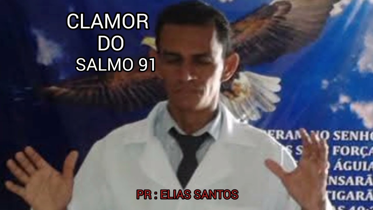 CLAMOR DO SALMO 91/ #PRELIASSANTOS 