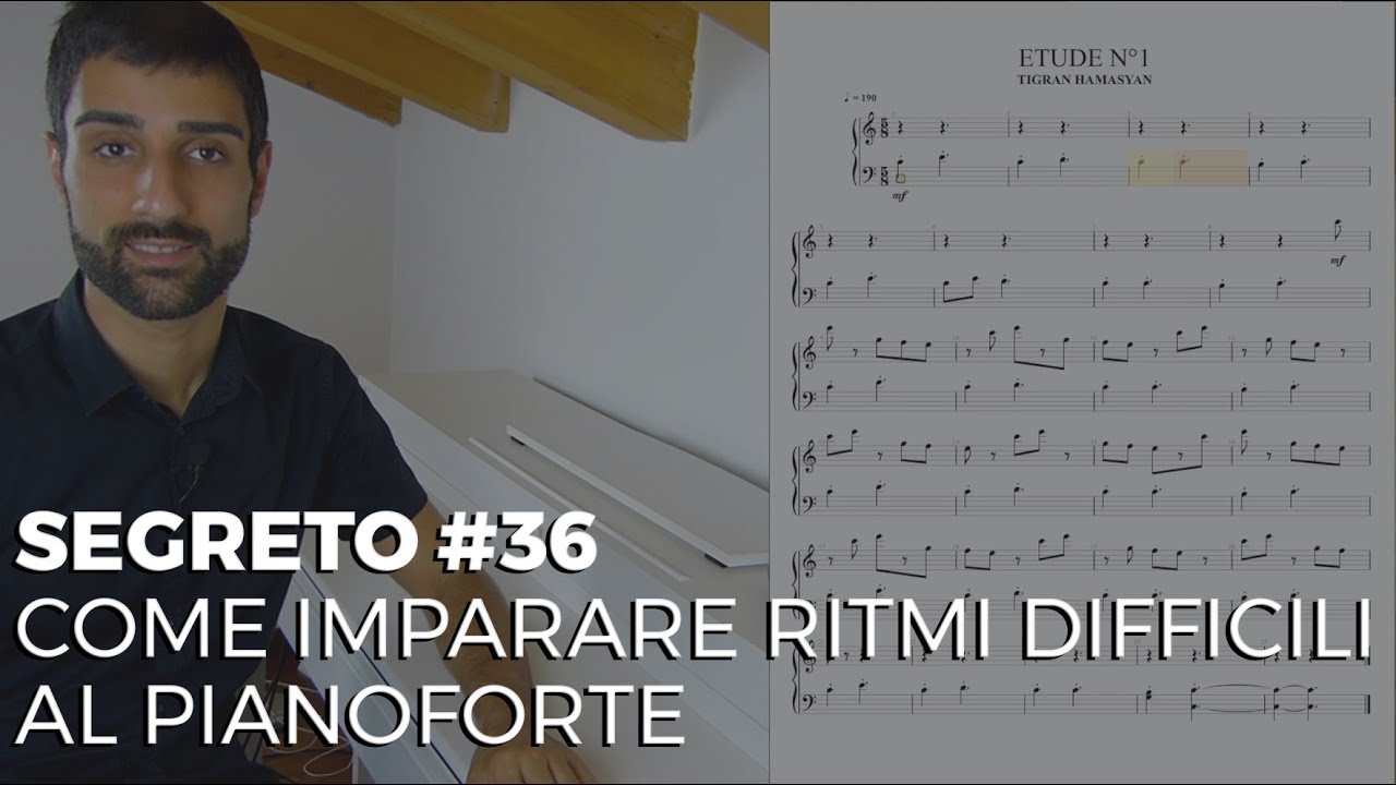 SEGRETO #36 - COME IMPARARE RITMI DIFFICILI AL PIANOFORTE