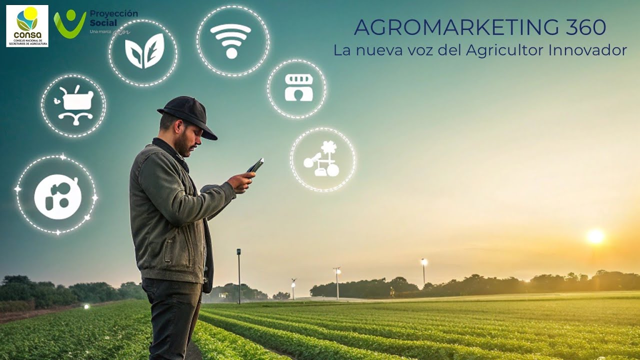AGROMARKETING 360 La nueva voz del Agricultor Innovador