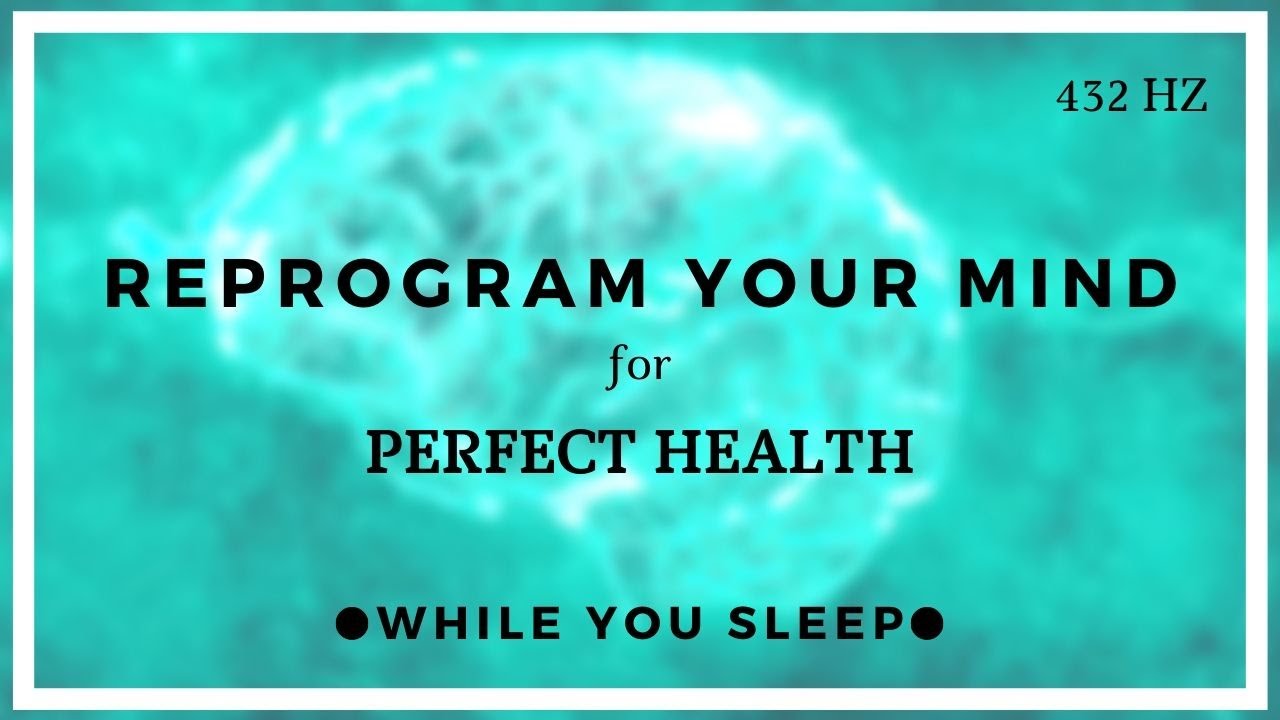 HEALTH Affirmations - Reprogram Your Mind (While You Sleep)
