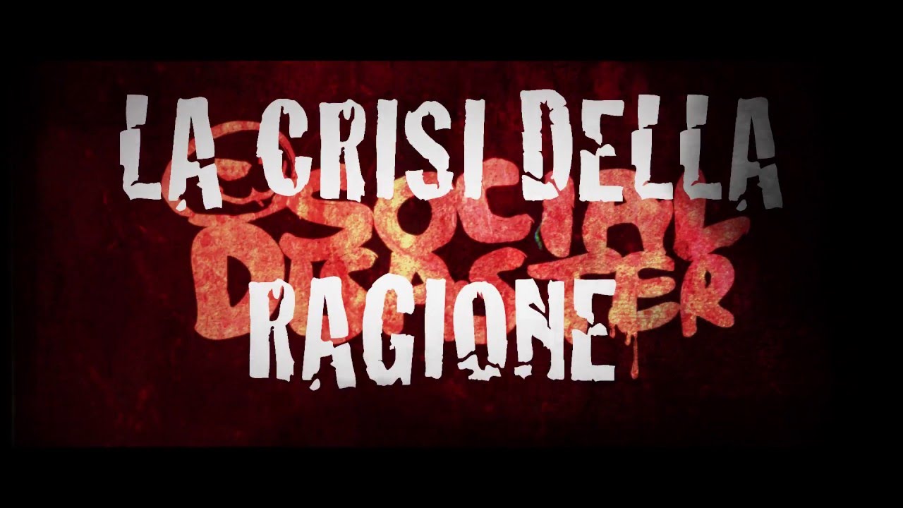 Social disaster : La crisi della ragione (Official video)