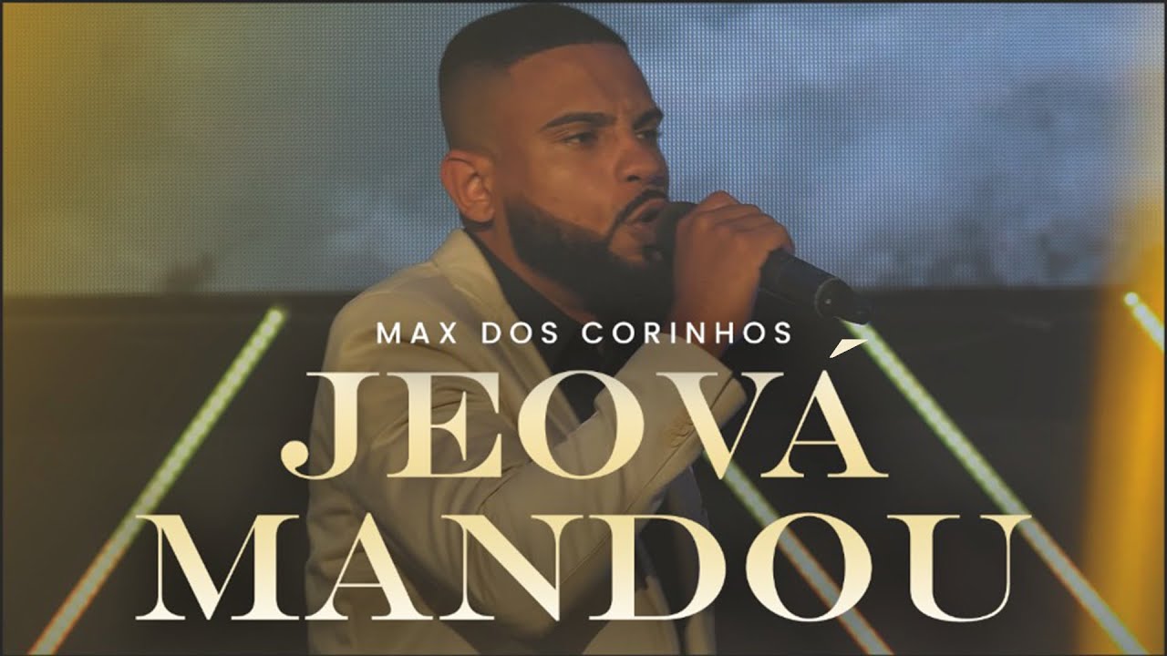Max do Corinho - Jeová Mandou | Clipe Oficial