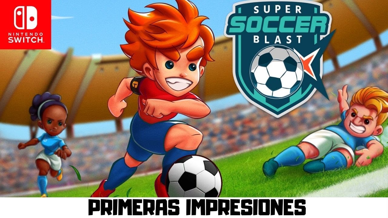 Super Soccer Blast | Nintendo Switch | Primeras Impresiones