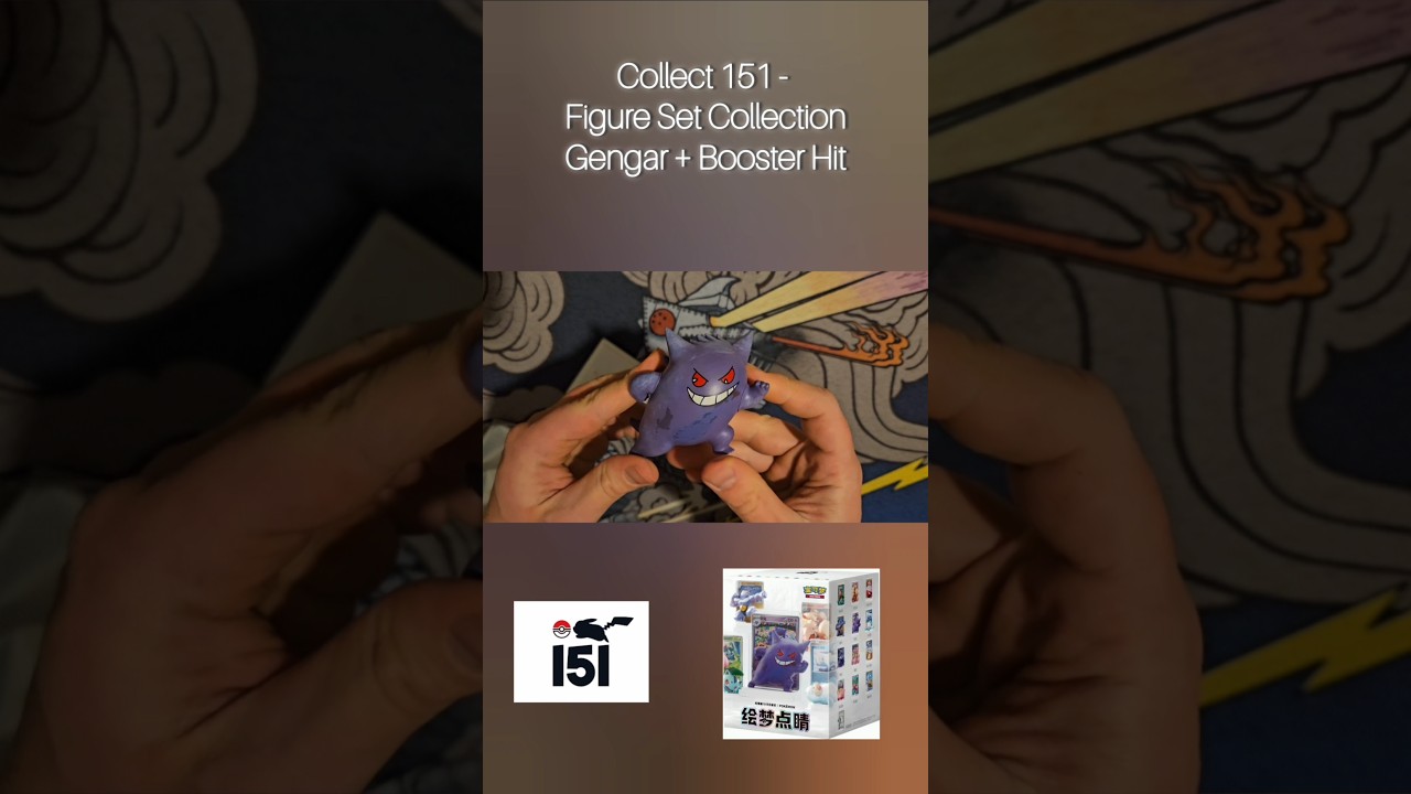 Collect 151 - Figure Set Collection - Gengar + Booster Hit 