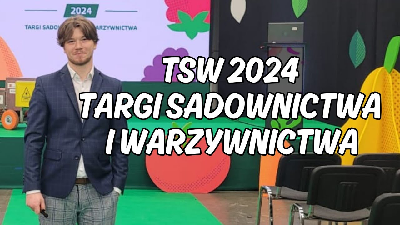 Byłem na TSW 2024. Co ciekawego? Relacja Targi Sadownictwa i Warzywnictwa