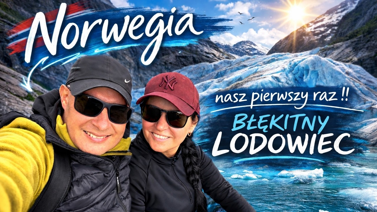 🇳🇴🚐Najpiękniejszy Lodowiec Nigardsbreen.NORWEGIA kamperem