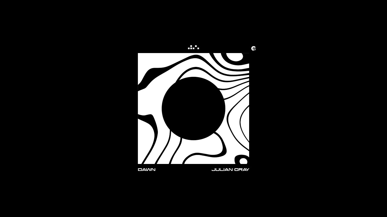 Julian Gray - Dawn (Visualizer)