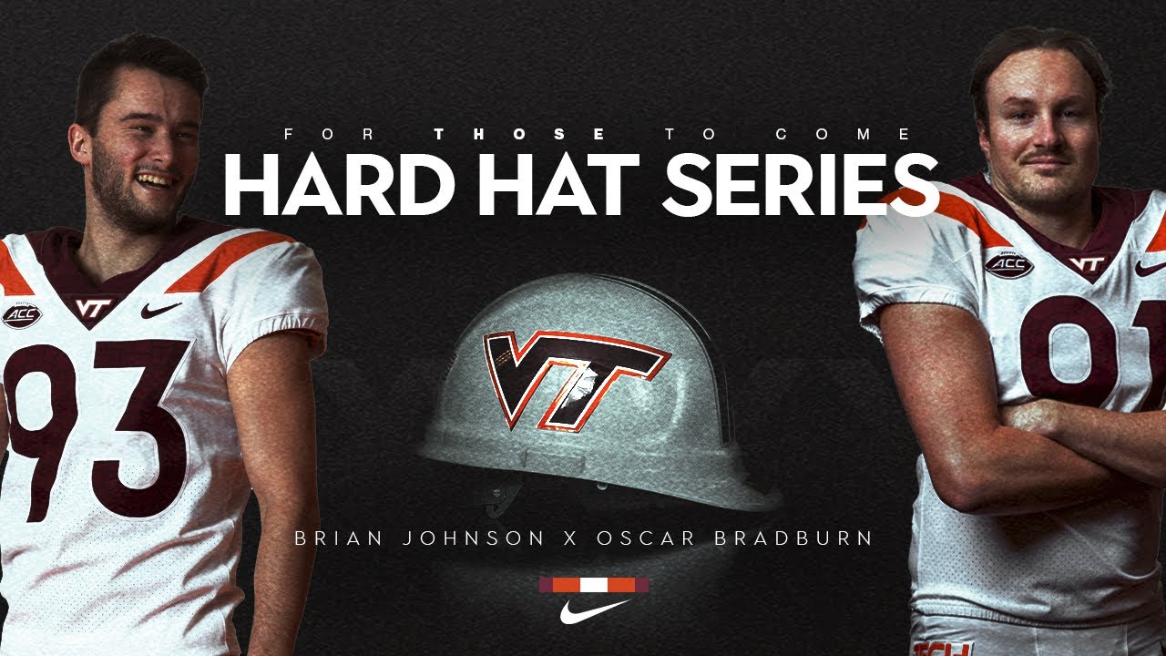 Virginia Tech Football - Hard Hat Series ft. Brian Johnson & Oscar Bradburn