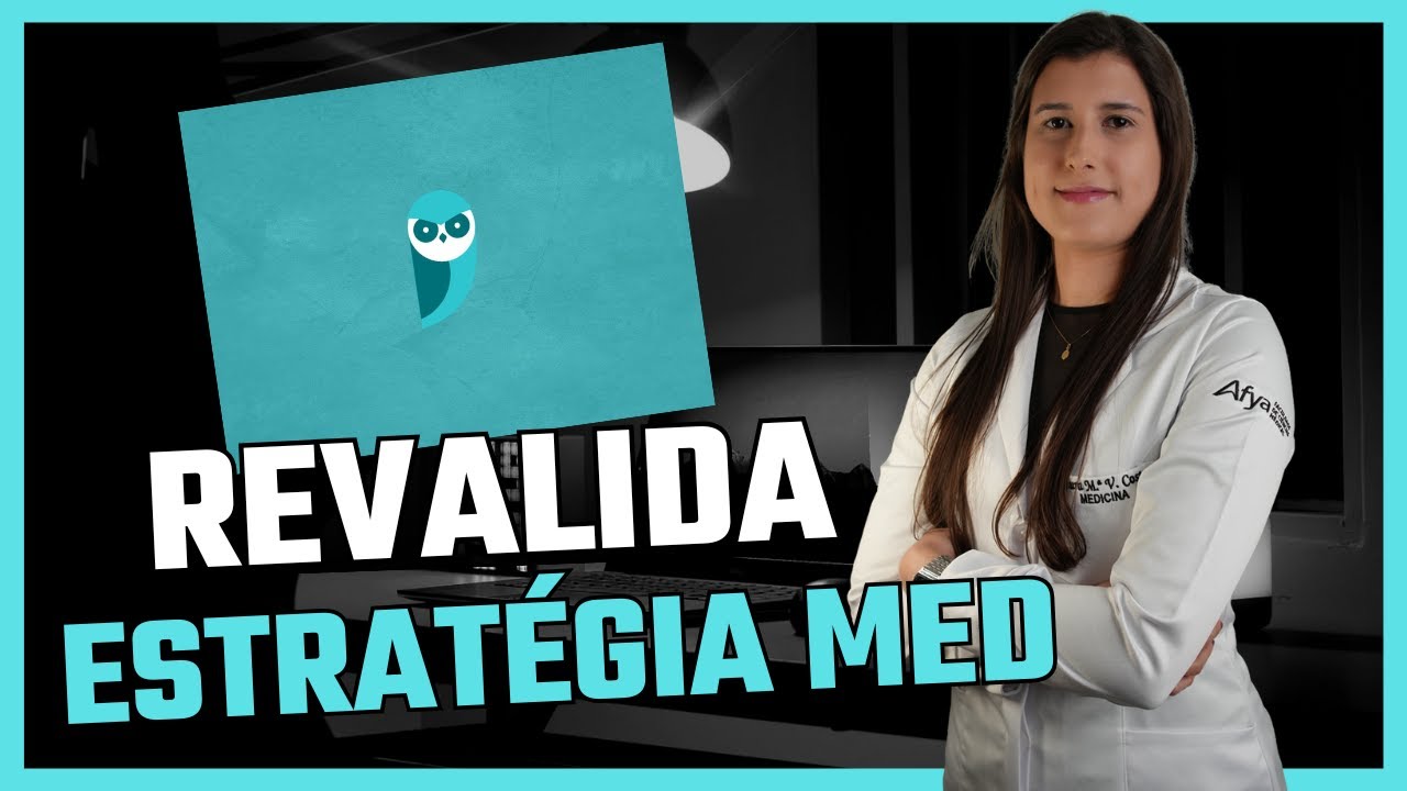 REVALIDA ESTRATÉGIA MED: como mexer e aproveitar ao máximo