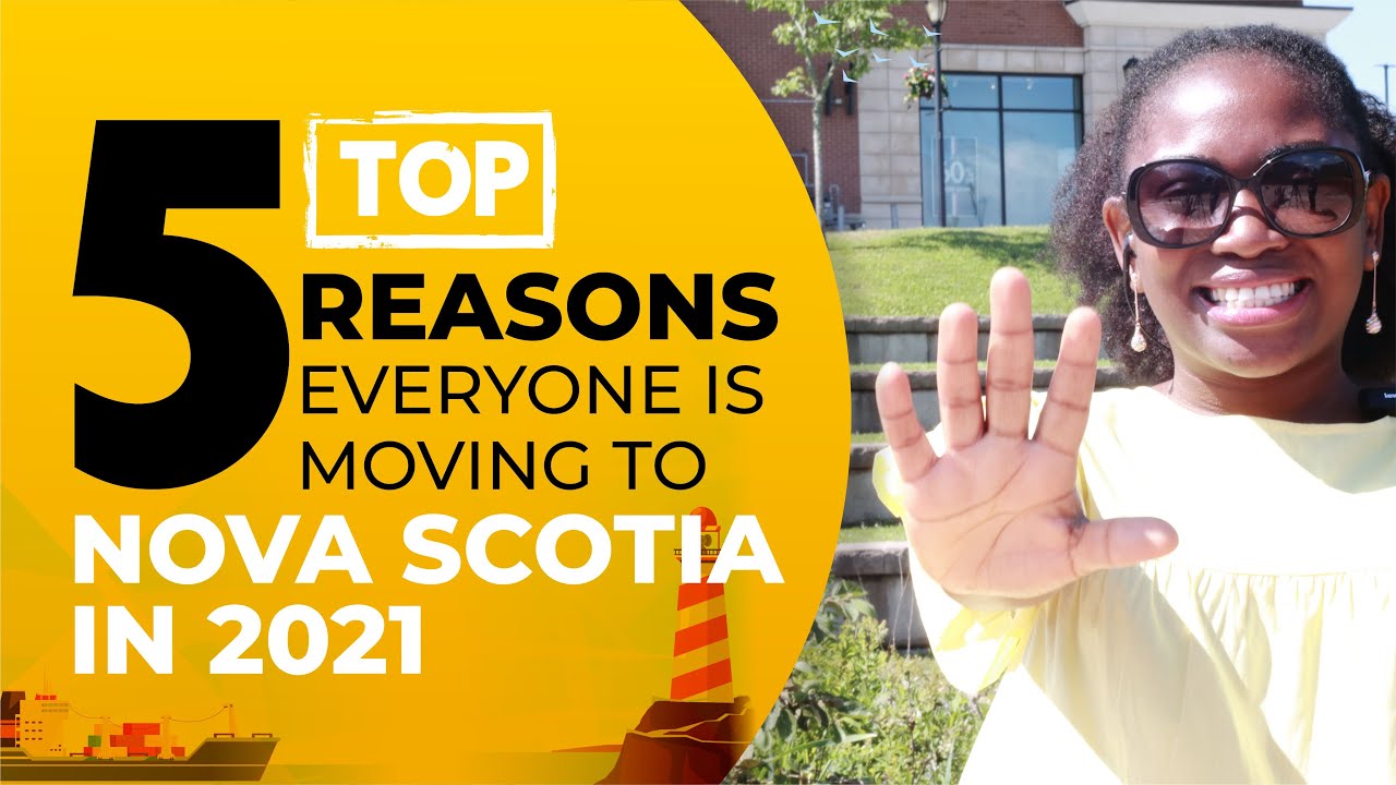 Top 5 Reasons everyone is moving to Nova Scotia.
