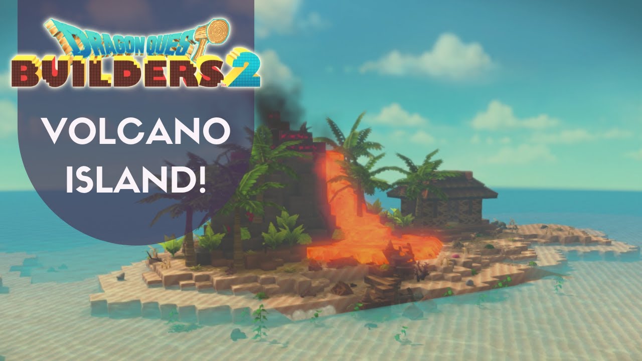 Dragon Quest Builders 2 - Tutorial & Quick Update - Volcano Island!