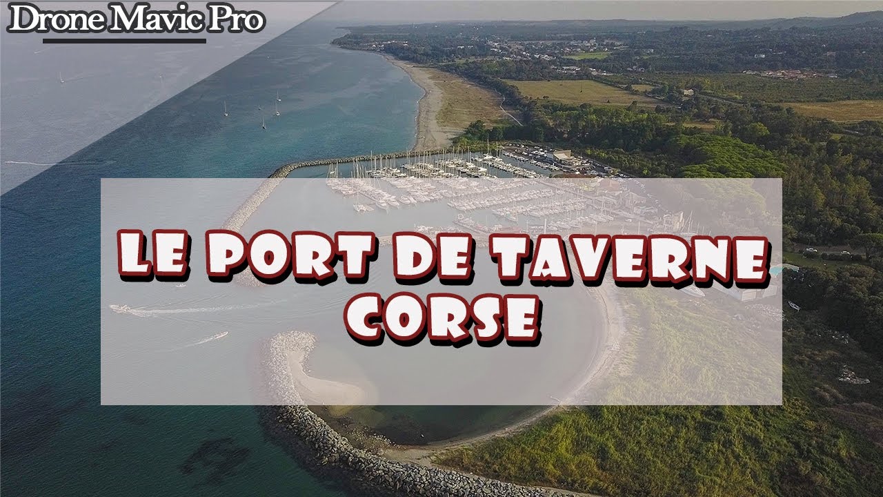 CORSE : LE PORT DE TAVERNE, CLIP AU DRONE !