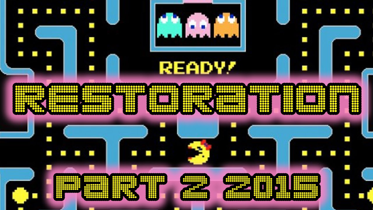 MS PACMAN Restoration part 2 2015