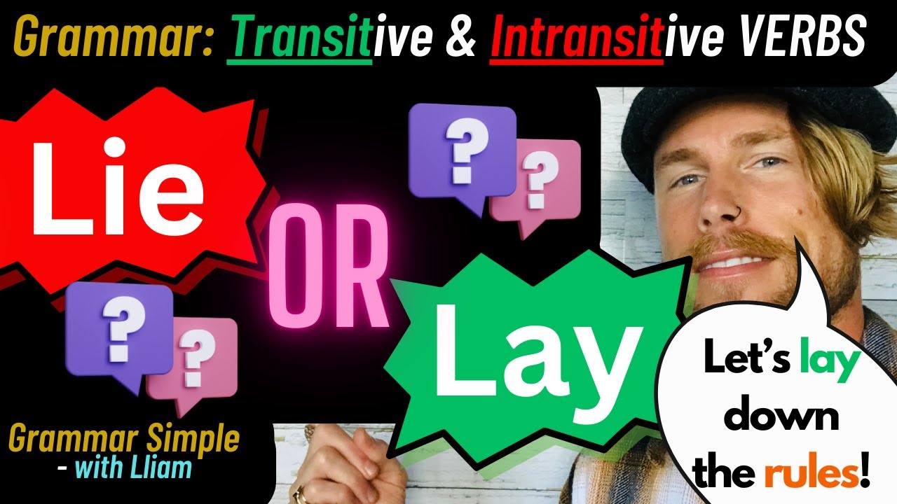 LIE vs LAY - Transitive & Intransitive Verbs