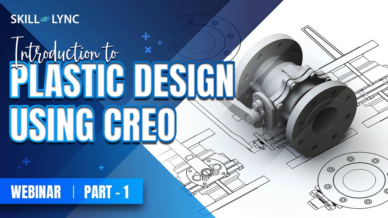 Introduction to Plastic Design using CREO (Part - 1) | Mechanical Workshop