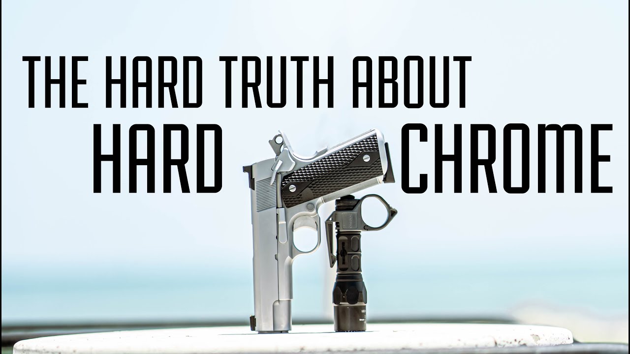 Hard Truth About Hard Chrome- Alchemy Custom Weaponry