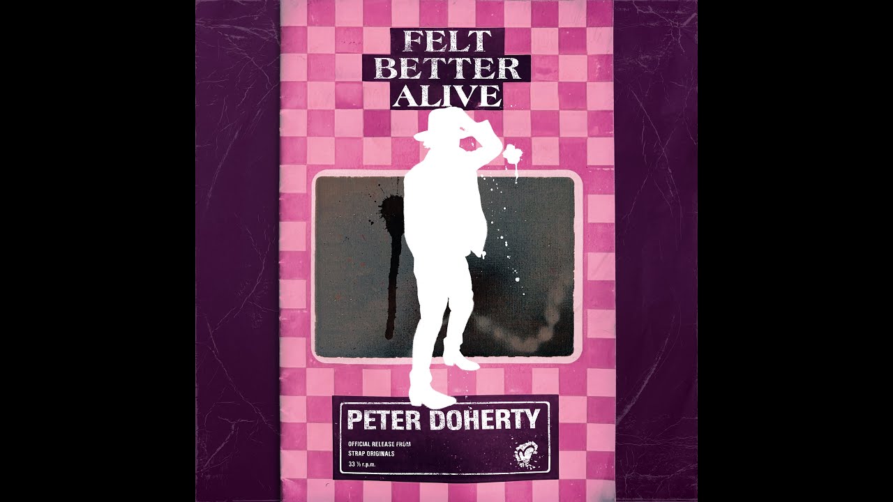 Peter Doherty - Felt Better Alive (Full Album)