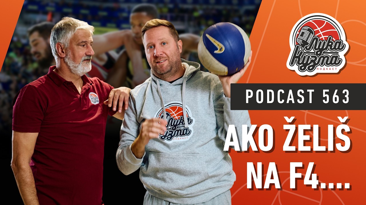 Ako želiš na F4.... | Luka i Kuzma podcast No.563