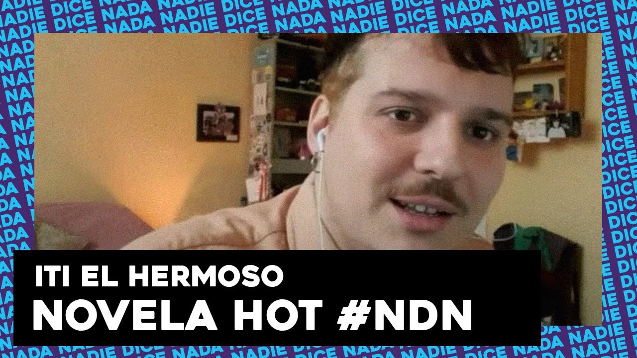 SE PICÓ: LA NOVELA HOT DE #NDN | EPISODIO #2